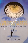 The Women Who Lived For Danger - The Women Agents of SOE in the Second World War by BINNEY, Marcus